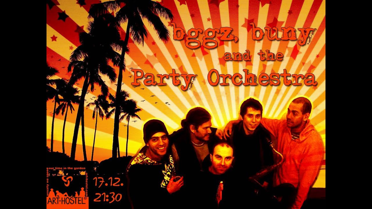 BGGZ, BUNY & the Party Orchestra - 