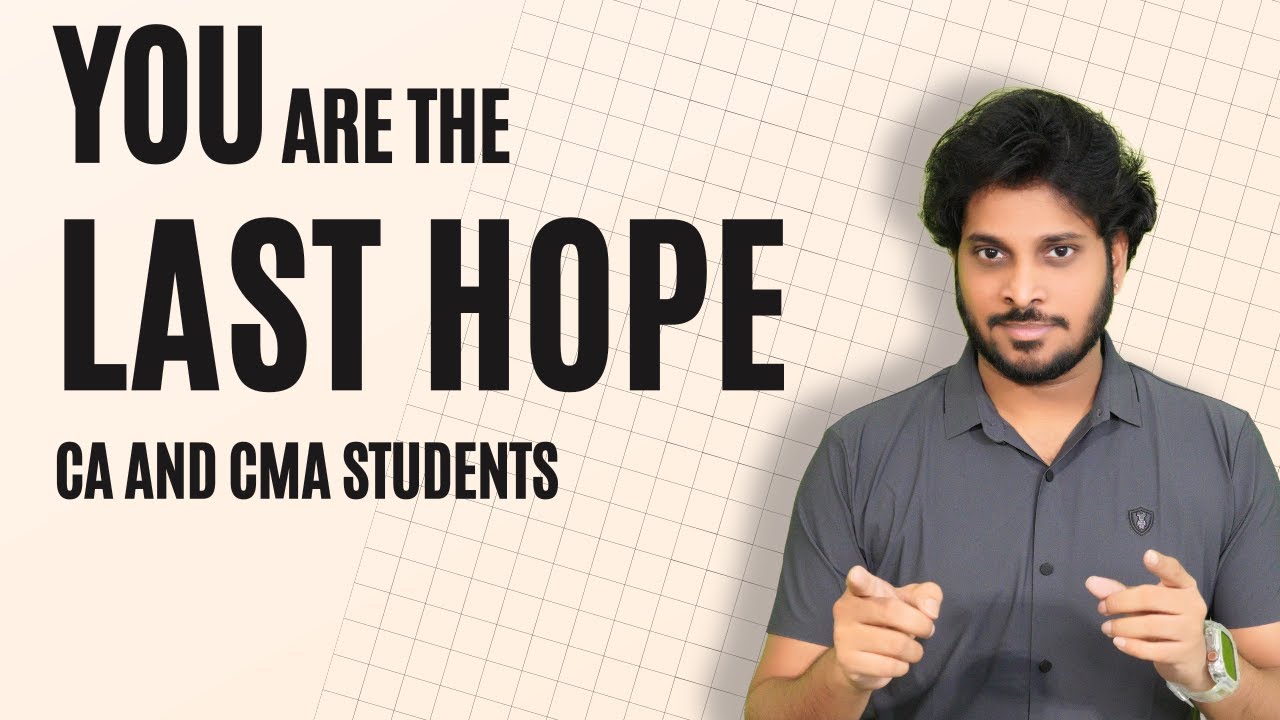 You are the Last Hope | Everyone Must Watch | CA and CMA Students