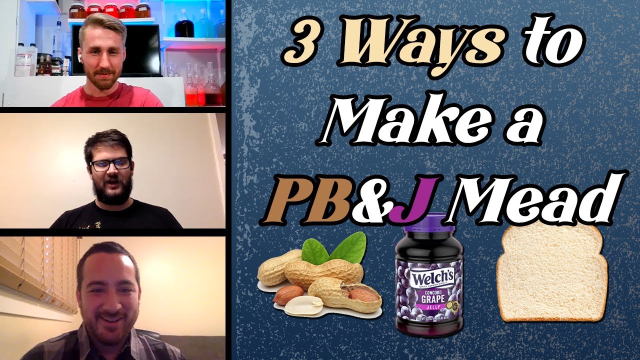 3 Ways to Make a PB&J Mead!