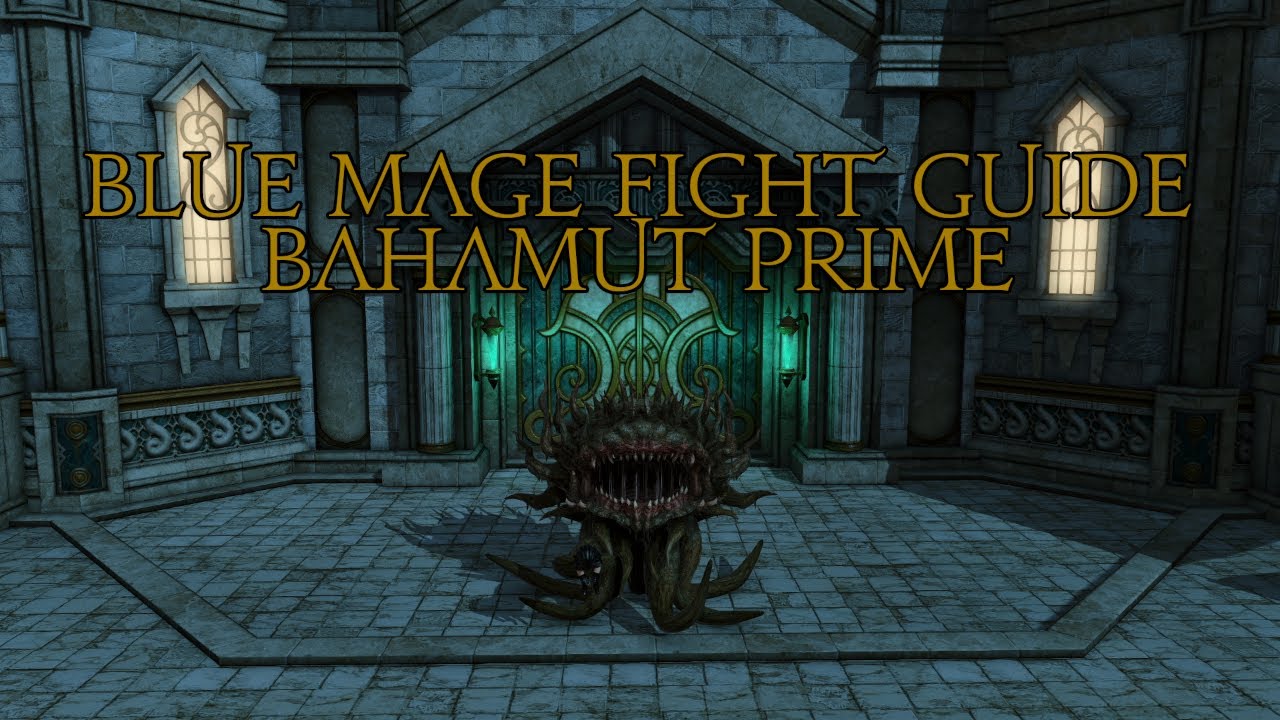 Blue Mage Raid Guide: Bahamut Prime (T13)