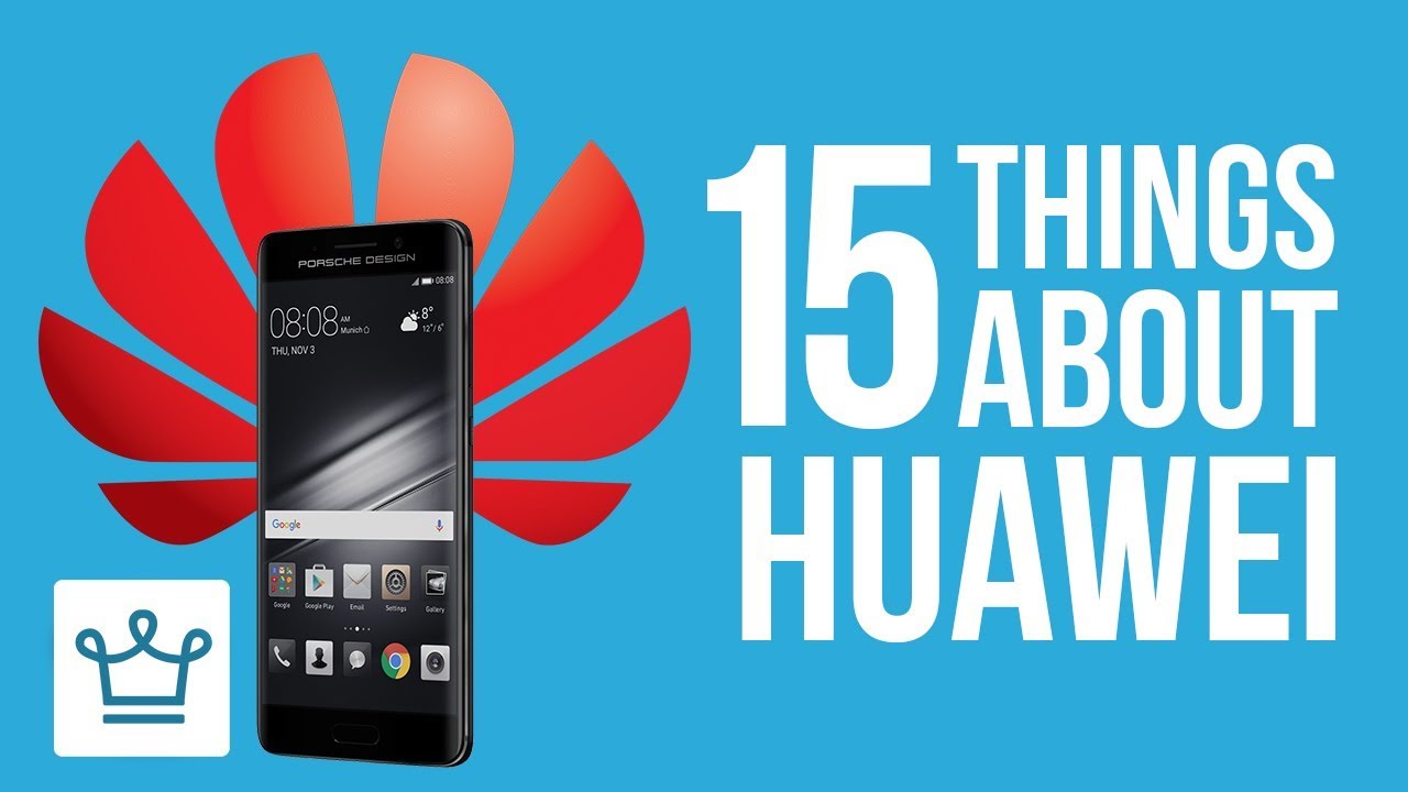 15 Things You Didn’t Know About HUAWEI