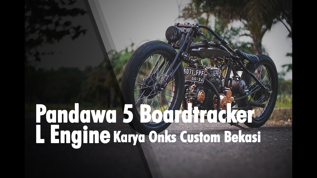 Pandawa 5 Boardtracker L Engine Karya Onks Custom Bekasi