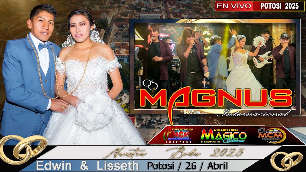 Grupo MAGNUS  EN VIVO POTOSI 2025 - BODA DE EDWIN DANIEL Y LISSETH YOVANA [MCM Producciones]