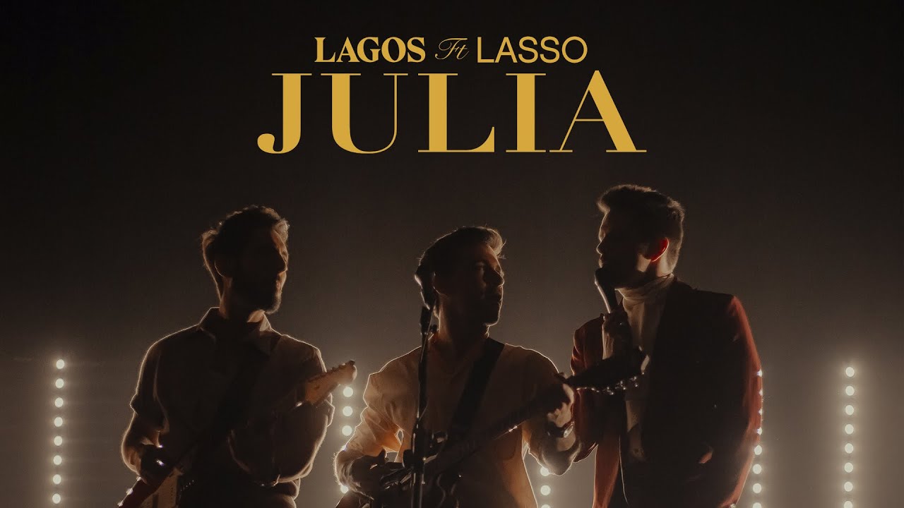LAGOS & Lasso - Julia (Video Oficial)