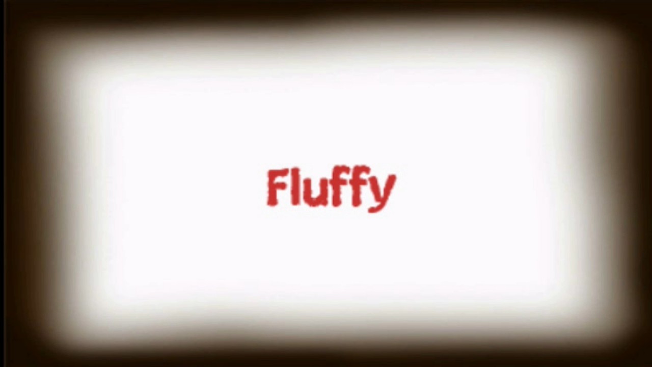 Fluffy | The Movies