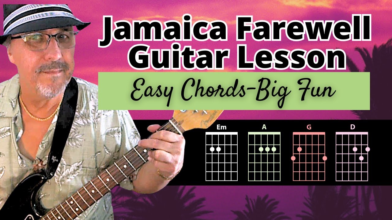 Jamaica Farewell Guitar Lesson  4 Easy Chords To Party!