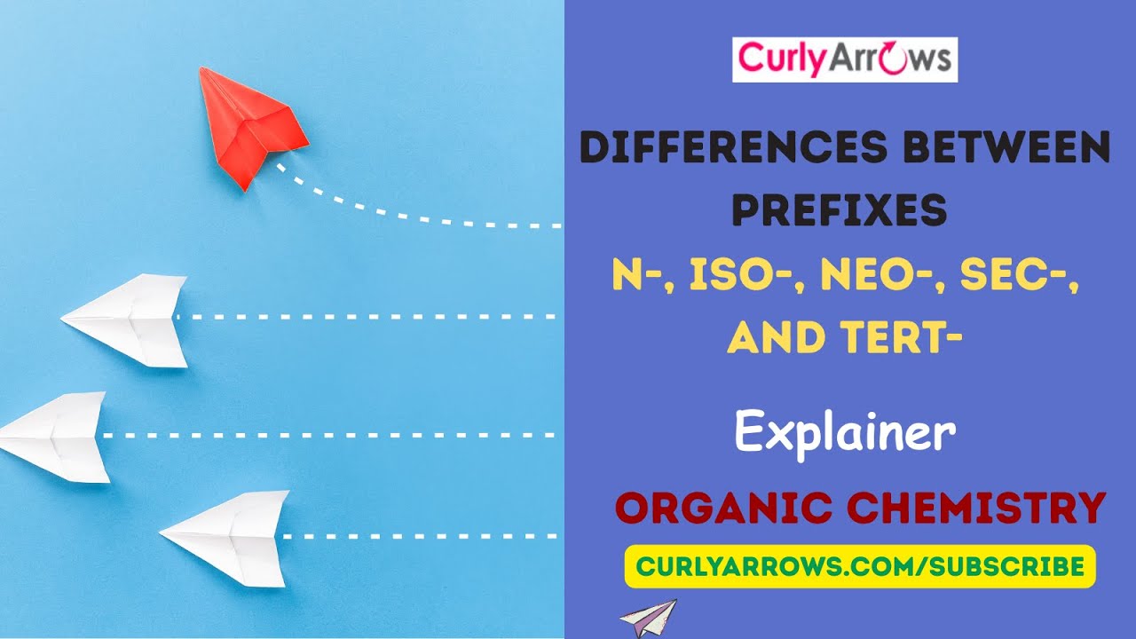 Differences between prefixes n-, iso-, neo-, sec-, and tert in Organic Chemistry | CurlyArrows