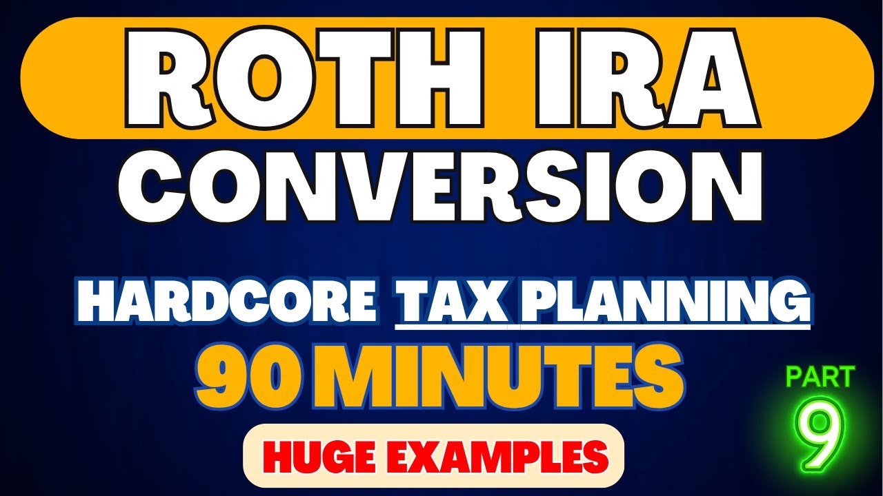 Make More Money After-Tax With Roth IRA Conversions (Part 9)