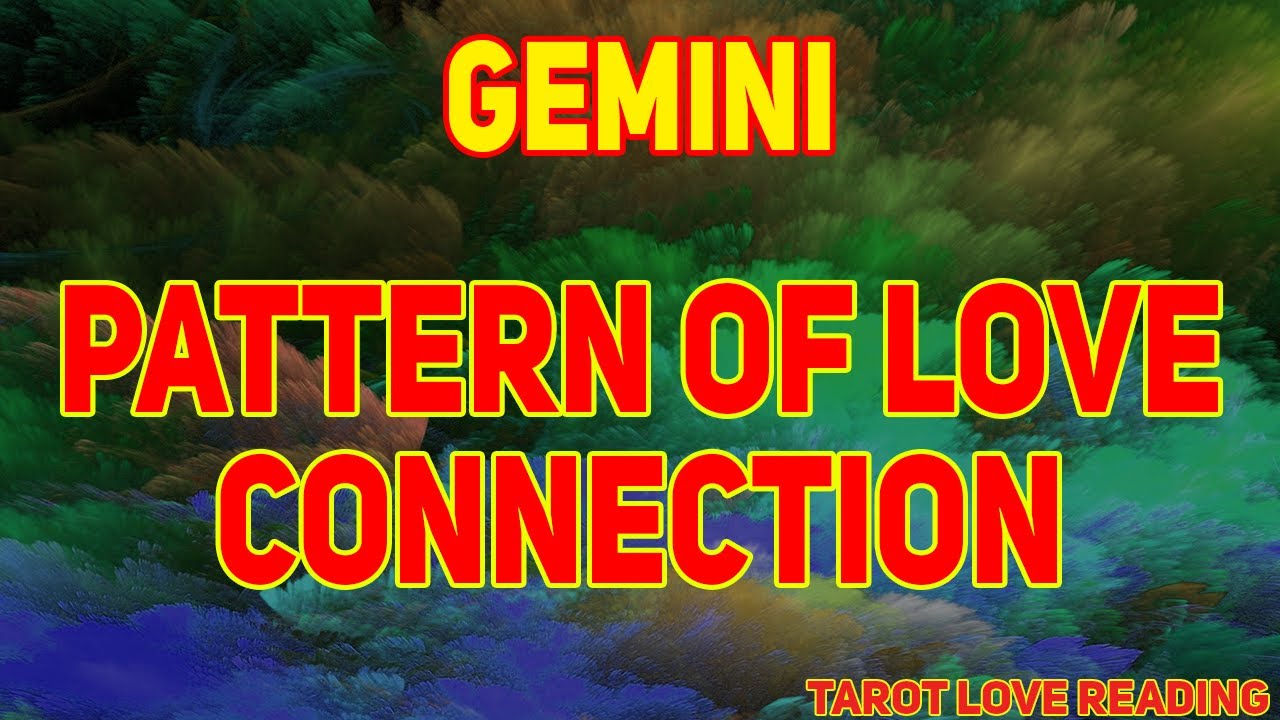 GEMINI Pattern of love connection, June 2021 Love Tarot Reading