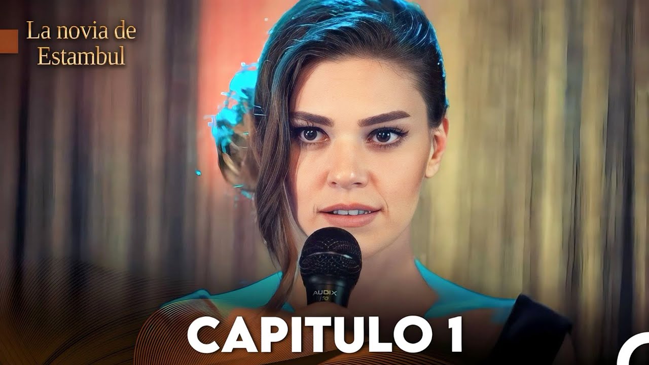 La Novia De Estambul Capítulo 1 (Doblada En Español)