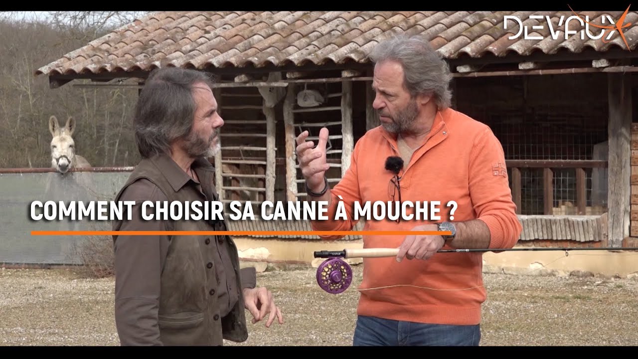 Comment choisir sa canne à mouche ? | Mouches Devaux