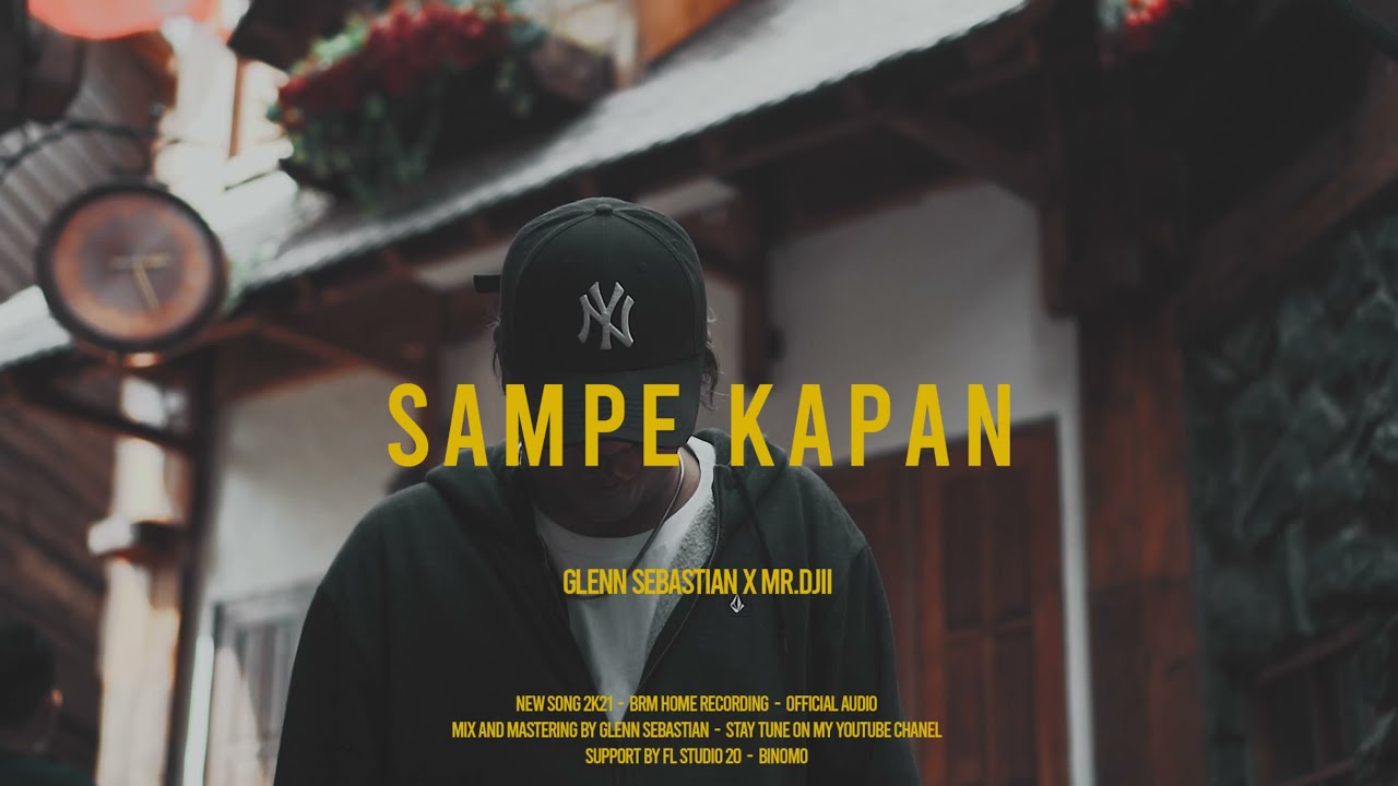 Glenn Sebastian - Sampe Kapan ft. Mr.Djii (Official Audio)