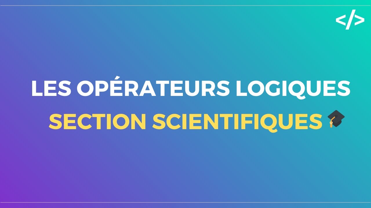 2. Les opérateurs logiques | Algorithme | Bac sc math info tech