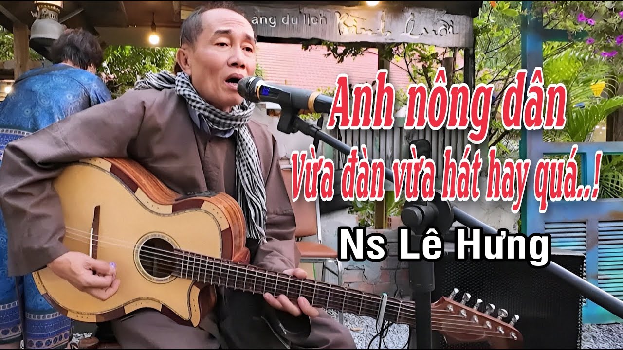 Anh nông dân vừa  đàn vừa hát quá hay.! Ca cố đường phố KDL Văn Thánh | Trình bày: Lê Hưng