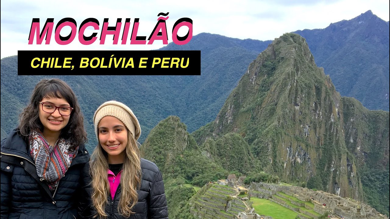 MOCHILÃO CHILE BOLÍVIA E PERU