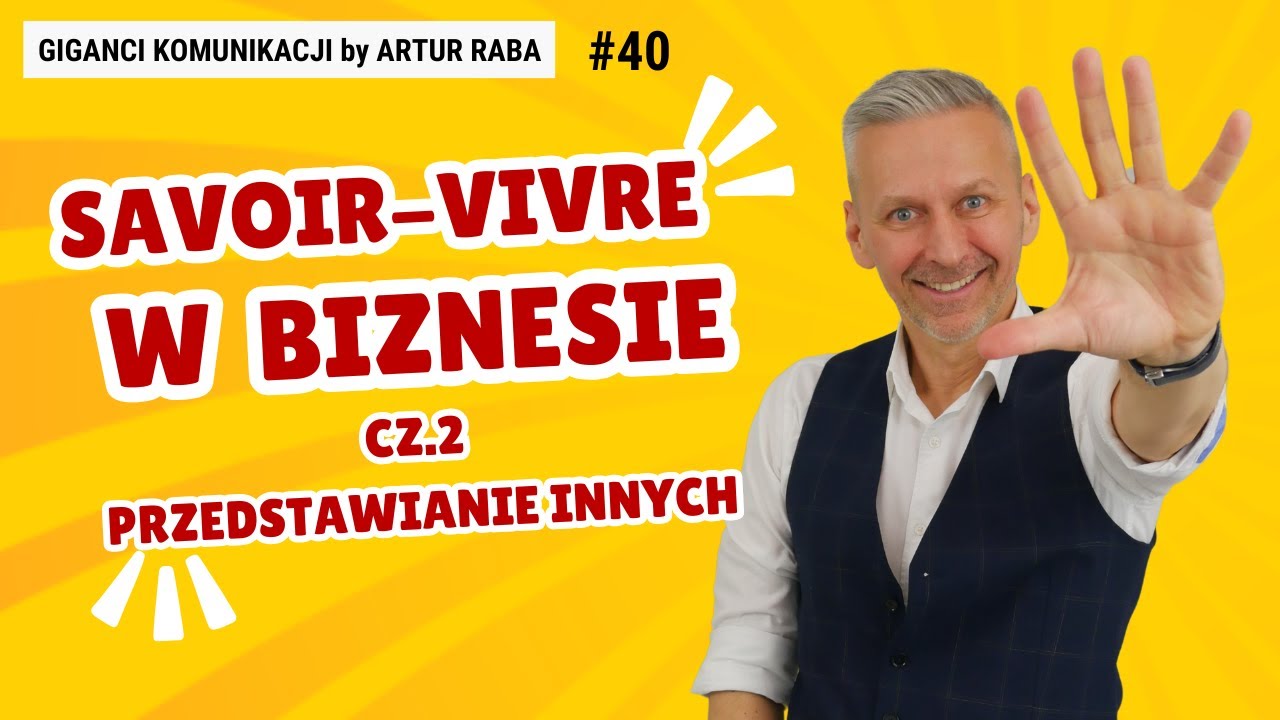#40 Savoir-Vivre cz.2 Przedstawianie innych