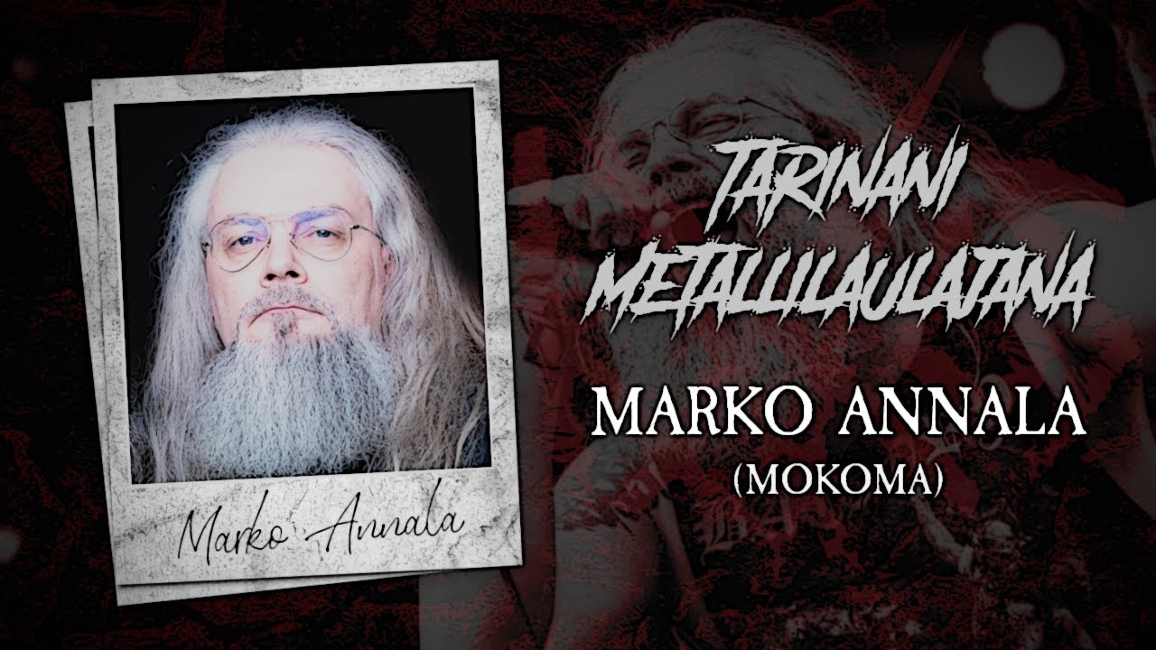 Tarinani metallilaulajana #24 Marko Annala (Mokoma)