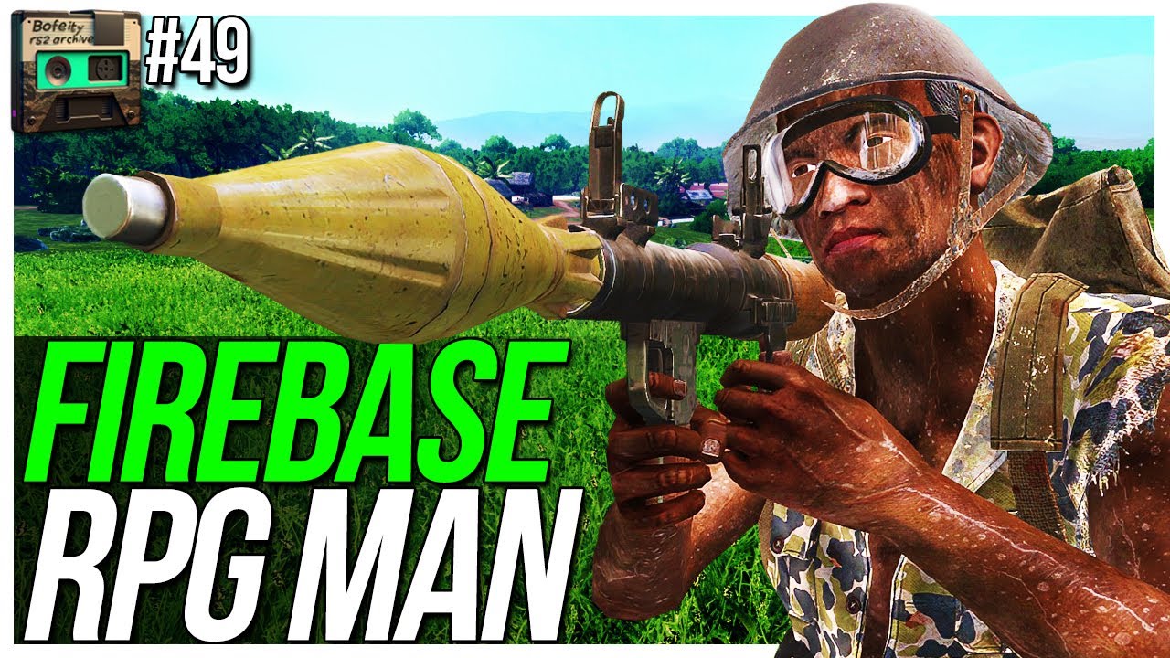Ep.49 - SKS/RPG on Firebase Georgina (Bofeity's Rising Storm 2 Archive)