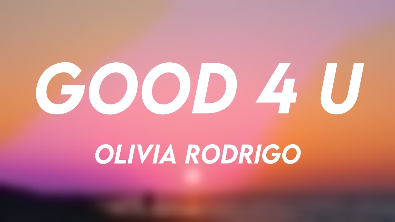 good 4 u - Olivia Rodrigo With Lyric 🦈