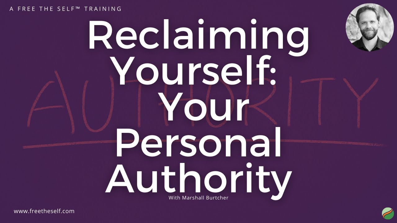 Reclaiming Yourself:  Your Personal Authority
