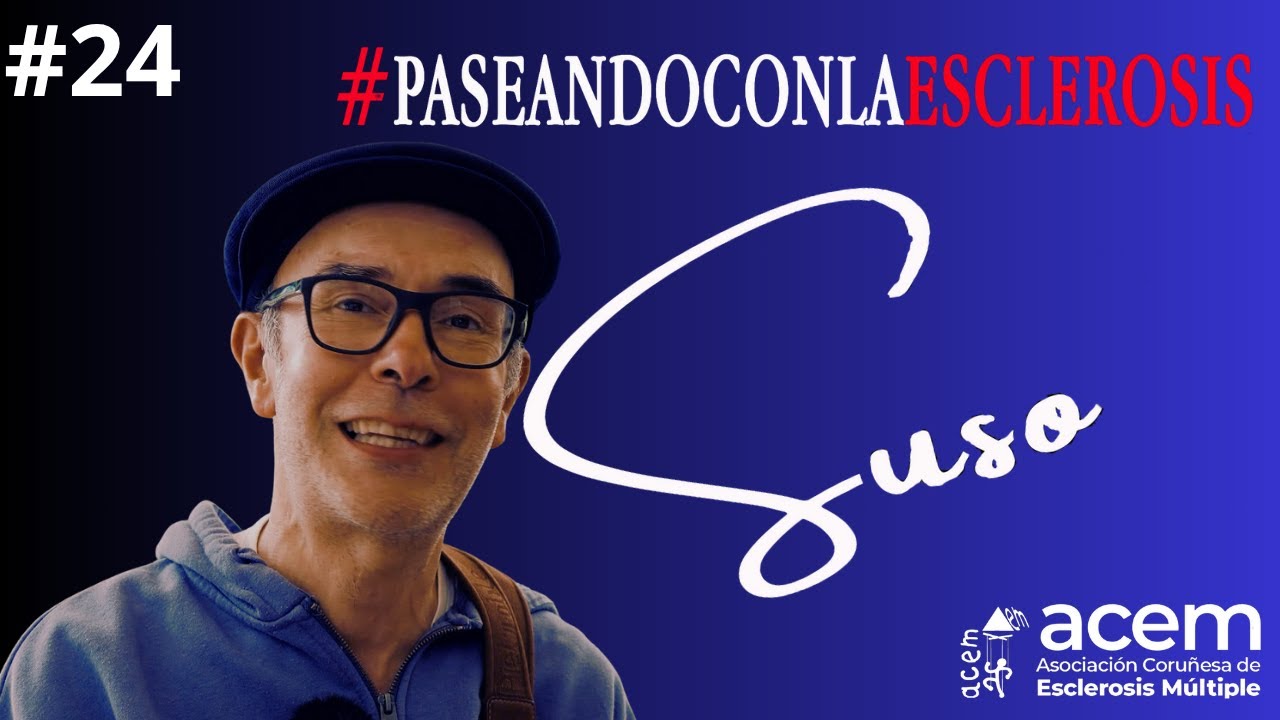#24 Paseando con la esclerosis Suso