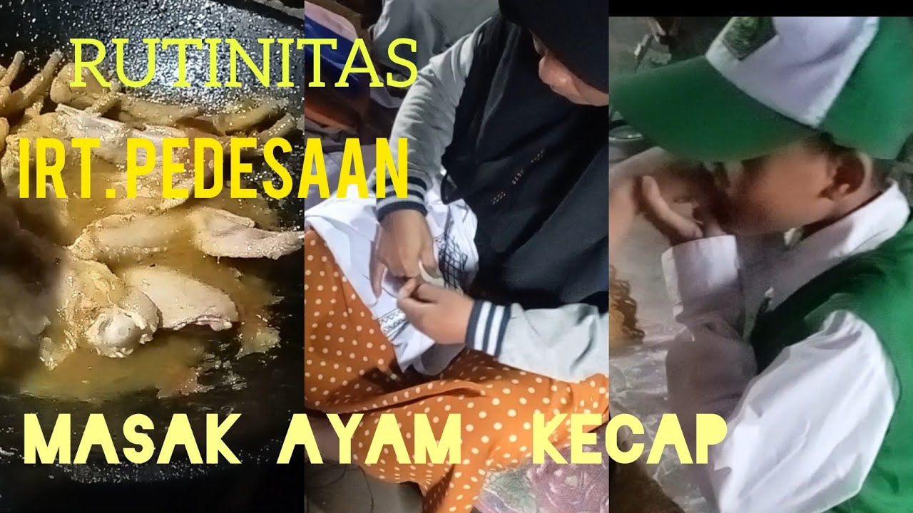 Rutinitas keluarga desa ,Mbak Sri masak ayam kecap ceker