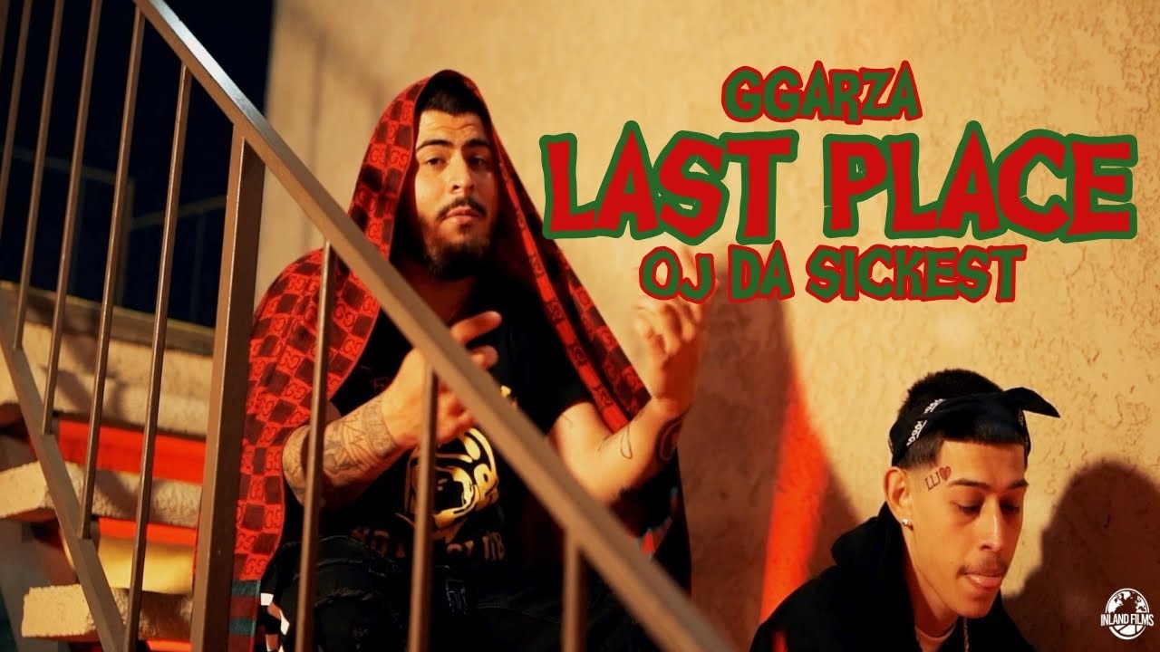 GGARZA - Last Place ft OjDaSickest (Offcial Music Video)