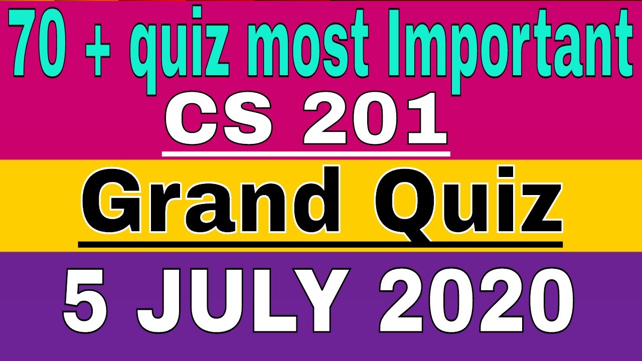 CS201 - Introduction to Programming | Grand Quiz - VU - 2020 | learn with Zaheer ul Islam