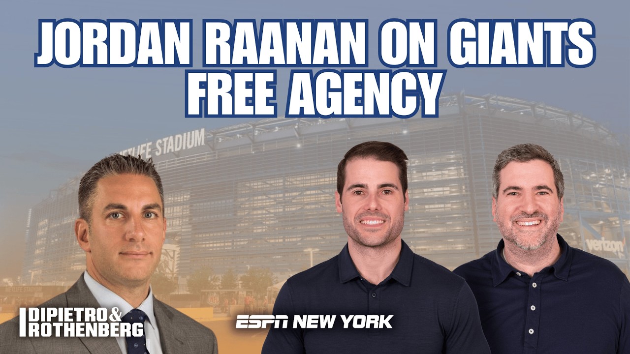 Giants Free Agency Breakdown with Jordan Raanan - DiPietro & Rothenberg