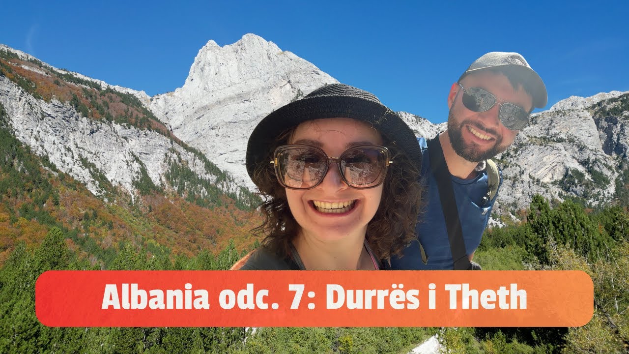 Albania #7: Spotkanie ze Żmiją na Qafa e Pejës, Droga do Theth i Plaża w Durrës
