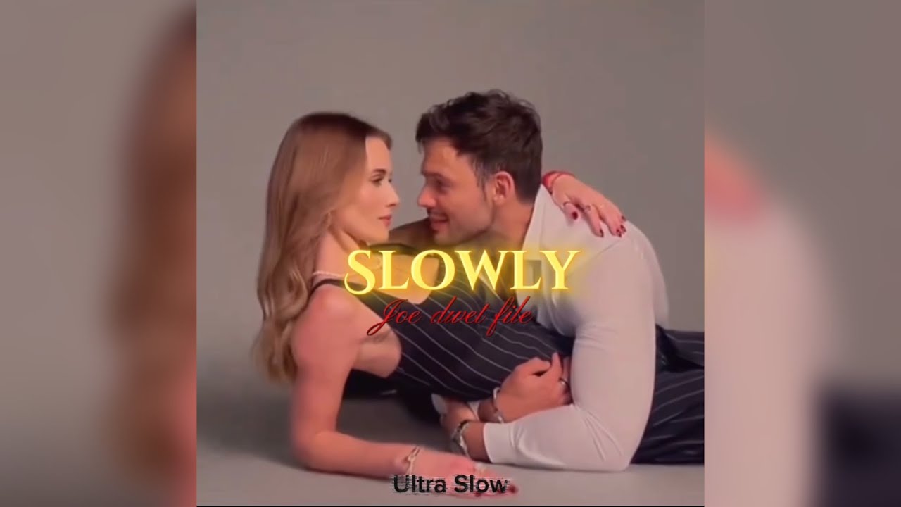 Joe dwet file - Slowly (Ultra Slowed) 