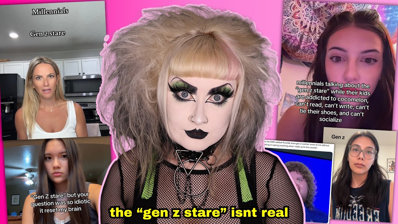 the “gen z stare”.. 
