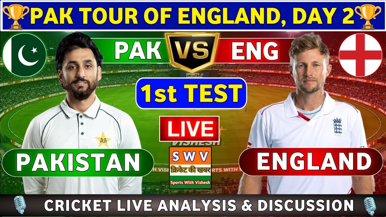 Pakistan vs England, 1st Test Day 2 Live Match Analysis & Discussion ENG vs PAK 1st Test Match 2026