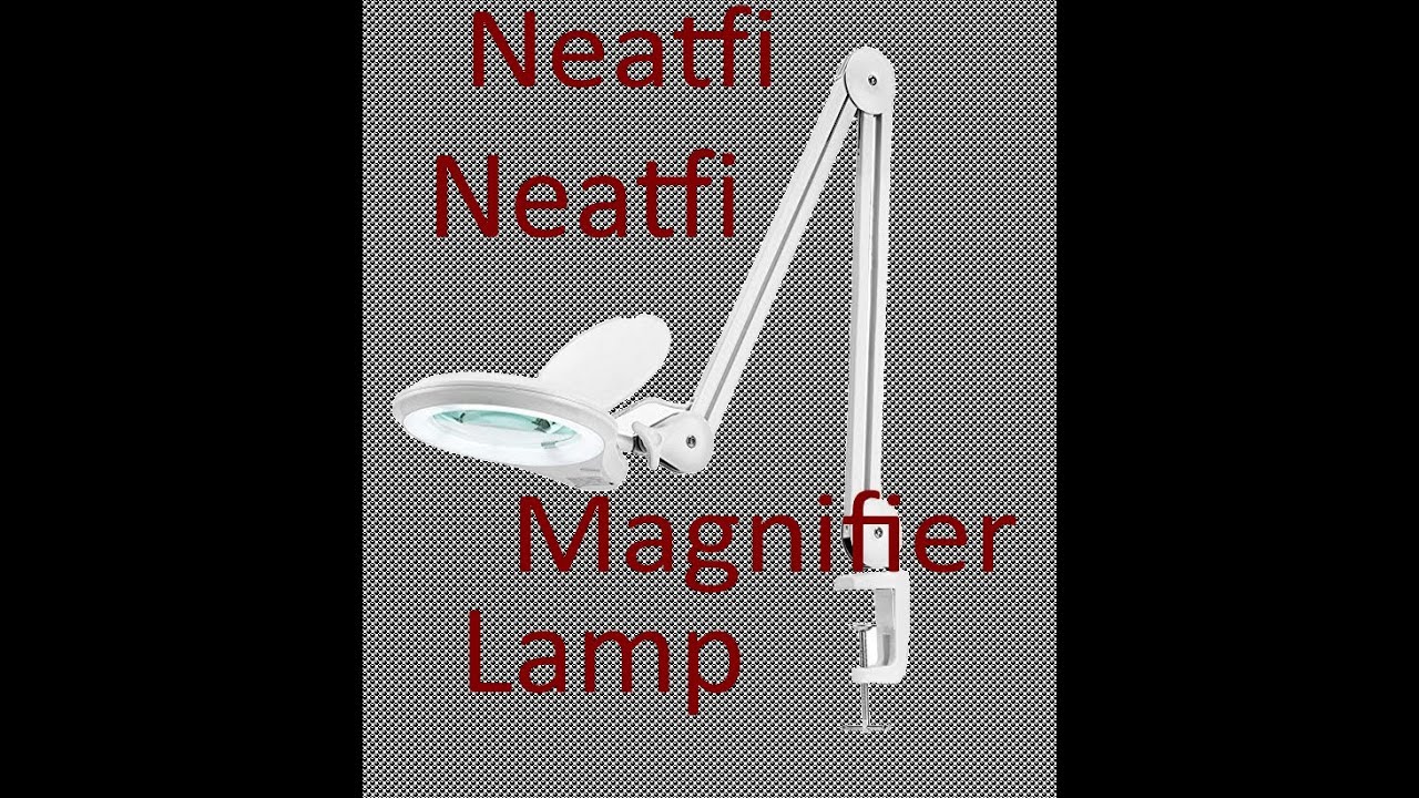 (309) Unboxing & Setup of Neatfi Bifocals 1,200 Lumens Super LED Magnifying Lamp with Clamp