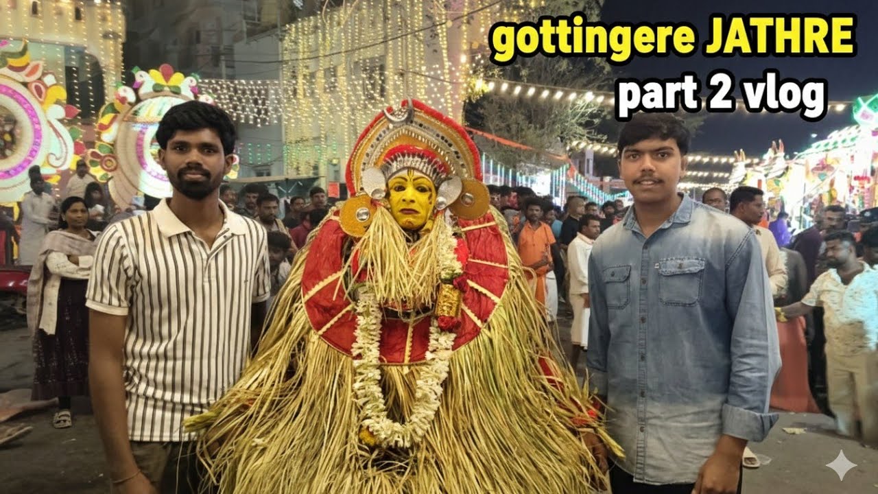 Gottigere jathre part 2 //  ಗೊಟ್ಟಿಗೆರೆ ಕರಗ 🙏🏻