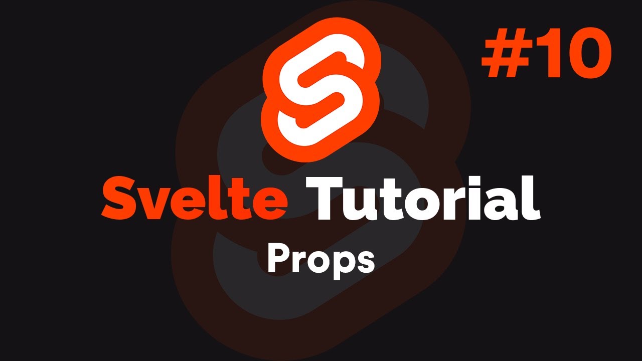 Svelte Tutorial #10 - Props (2020)
