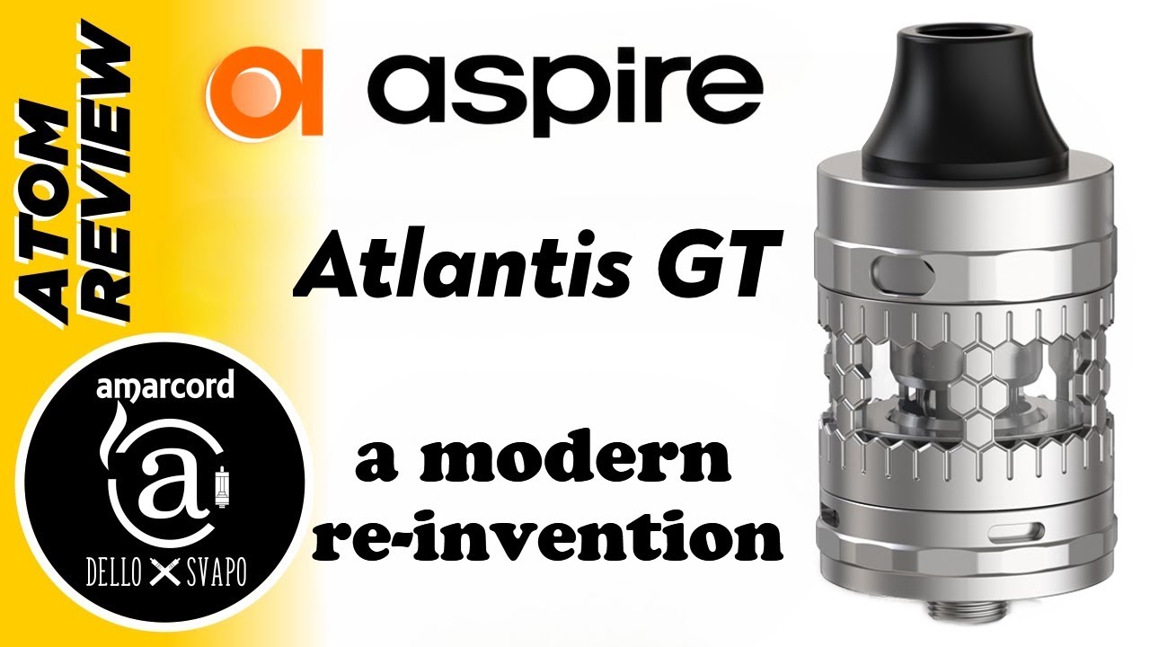 Atlantis GT by Aspire - Amarcord Channel Review 2023
