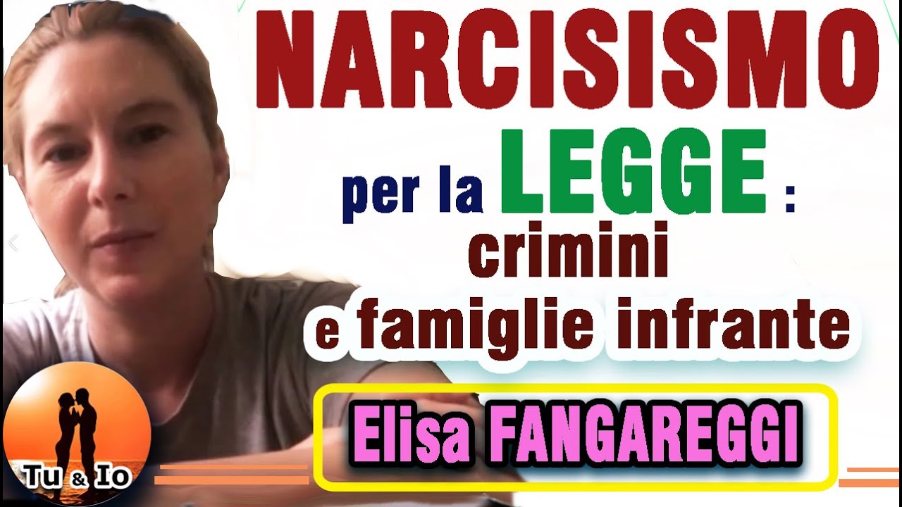 NARCISISMO per la LEGGE. Crimini e famiglie infrante