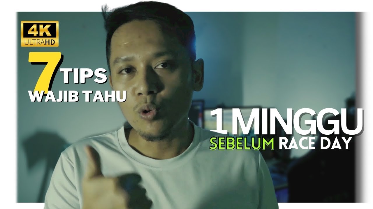 Persiapan 1 Minggu Sebelum Race Day | Half atau FULL Marathon