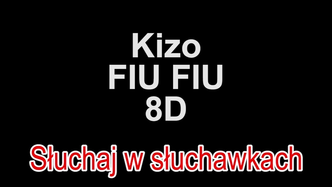 Kizo ft. ReTo - FIU FIU 8D