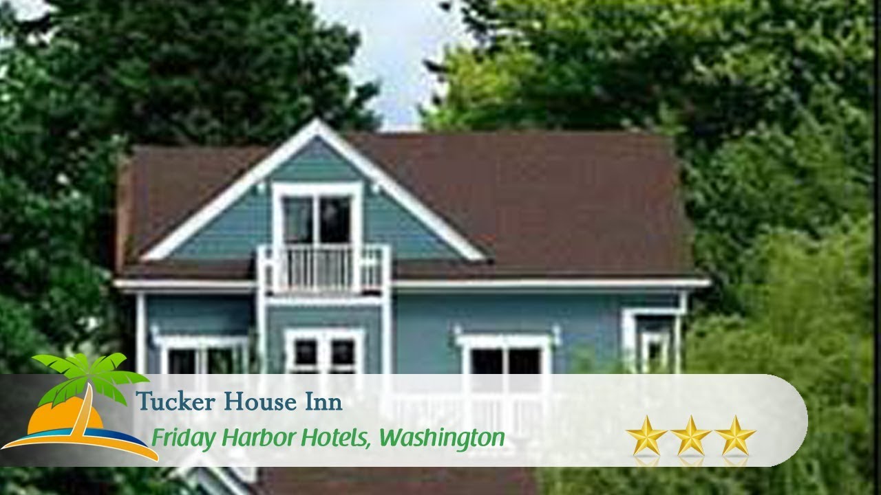 Tucker House Inn - Friday Harbor Hotels, Washington