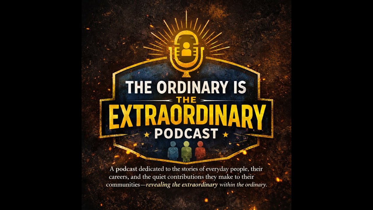 The Ordinary is the Extraordinary podcast episode 1 