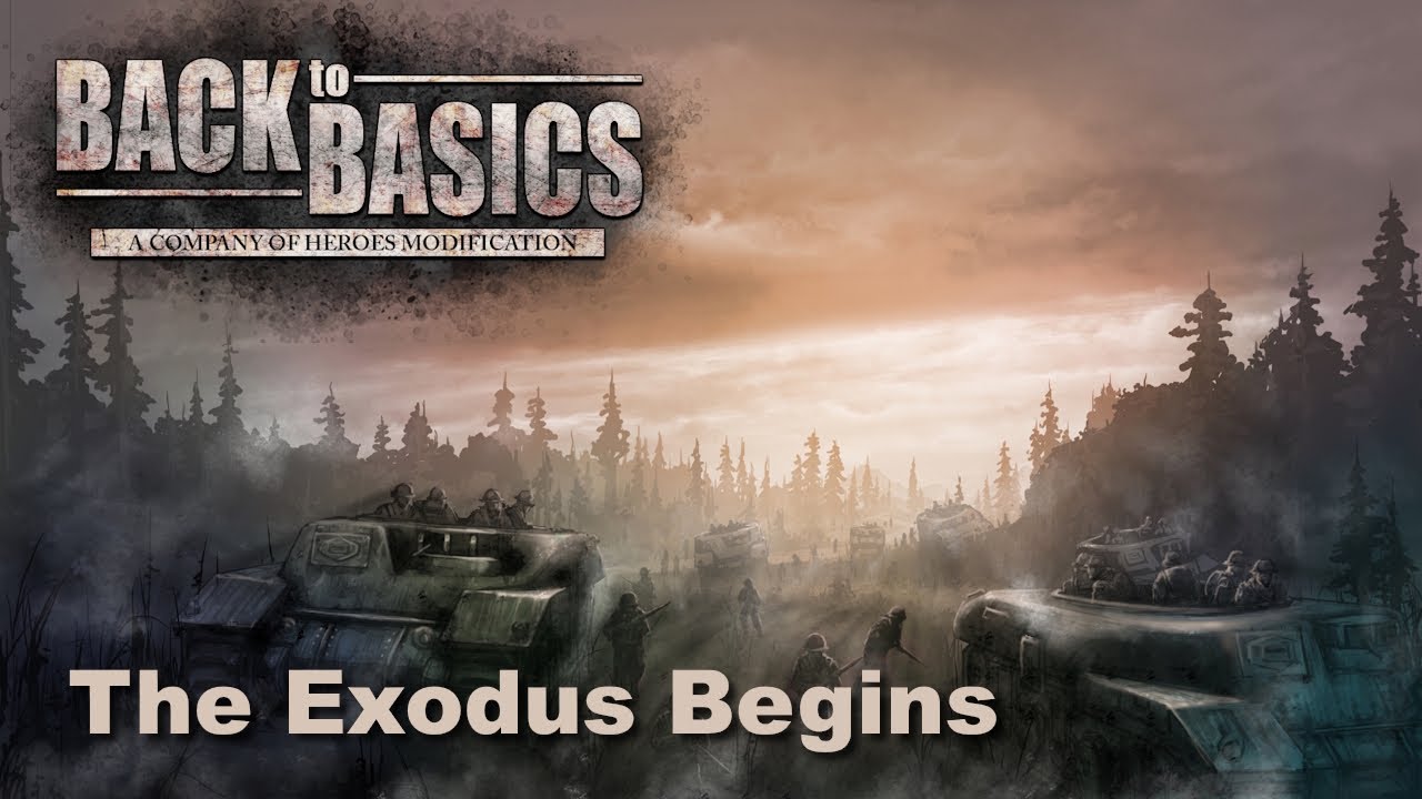 [Company of Heroes: Back to Basic Mod] The Exodus Begins