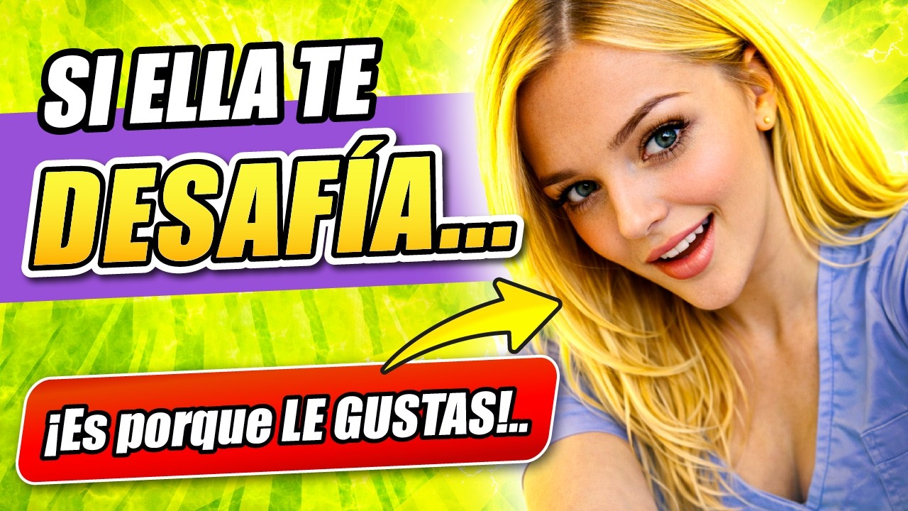 Si una mujer te pone a prueba así… (es porque ya le gustas) 🔥❤️