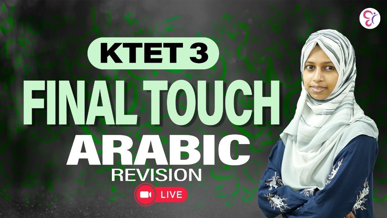 KTET 3 FINAL TOUCH | ARABIC | REVISION LIVE