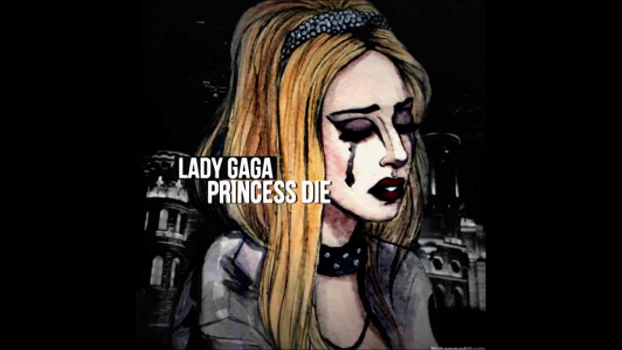 Lady Gaga - Princess Die (studio Version)