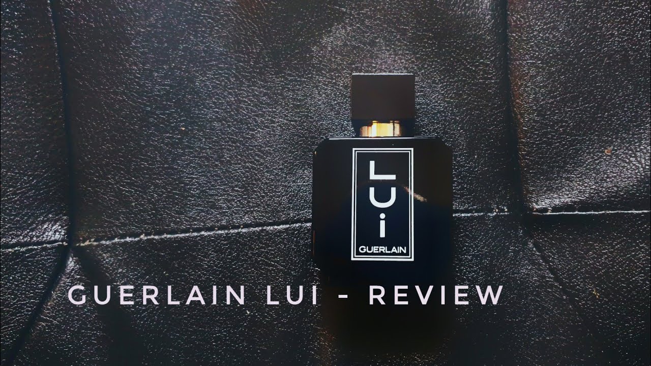 Guerlain LUI - Review