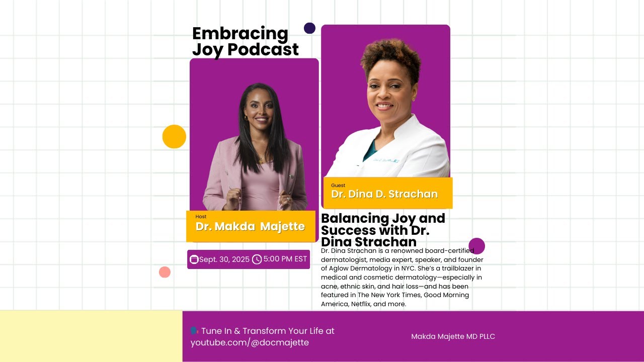Balancing Success & Joy: How Dr. Dina Strachan Thrives as a Dermatologist, Entrepreneur, and Mom