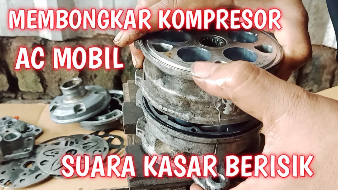 Cara Servis Kompresor AC Mobil Suara Kasar Ngorok.Cara Mengetahui Kerusakan Kompresor AC Mobil.