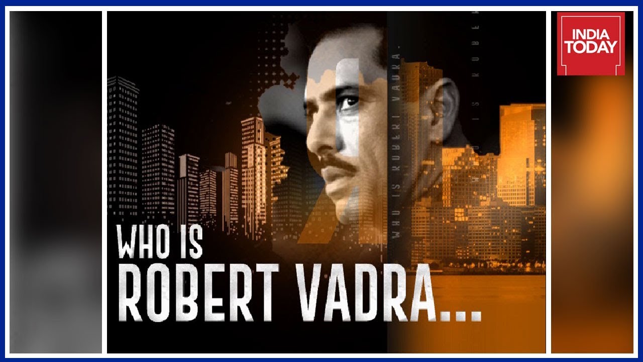 Who Is Robert Vadra..? | The Long Story